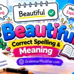 How to Spell Beautiful: Correct Spelling & Meaning